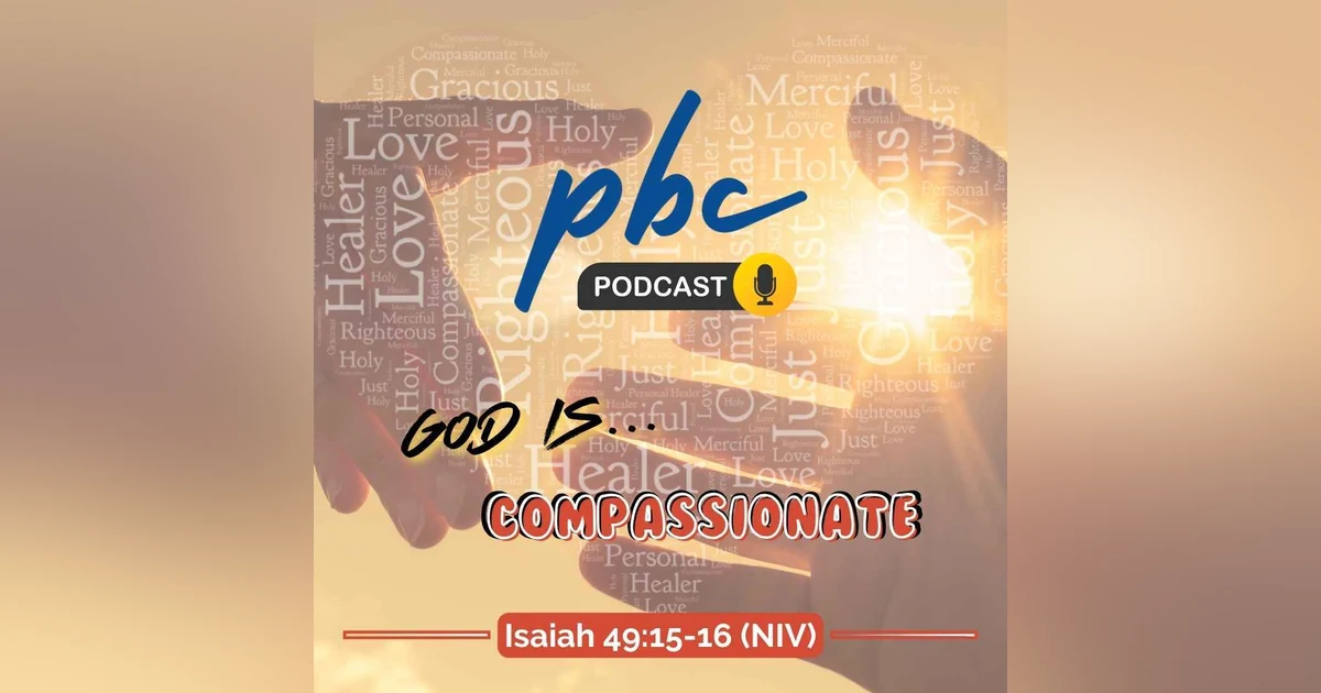 God is... (8): Compassionate