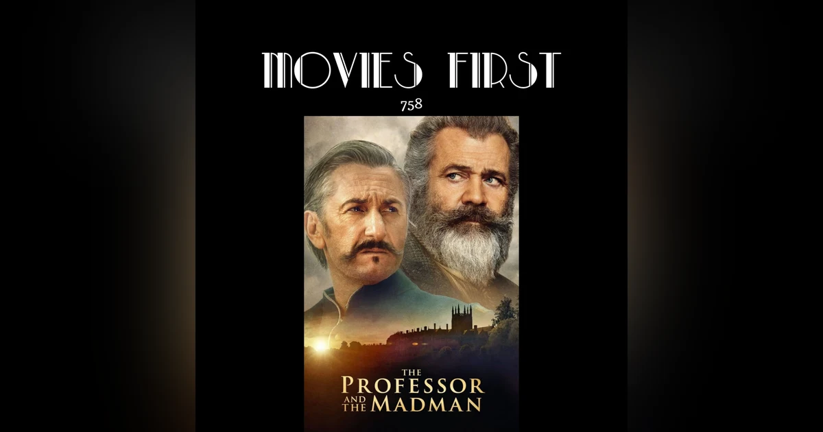 758: The Professor and the Madman (Biography, Drama) (the @MoviesFirst review)