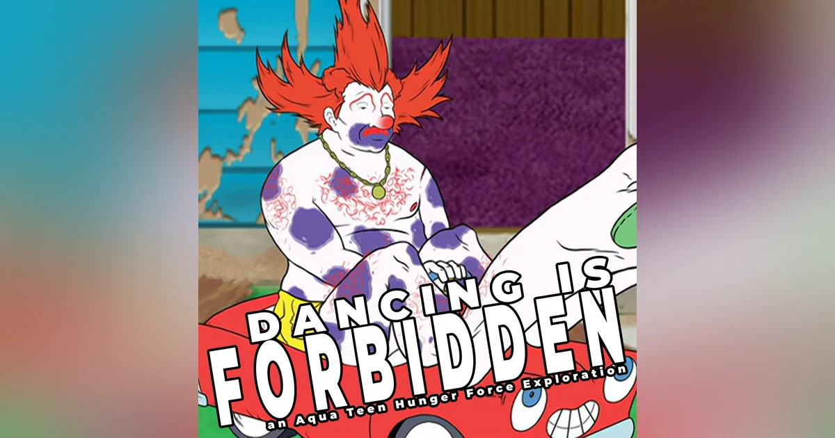 The Clowning | Aqua Teen Hunger Force