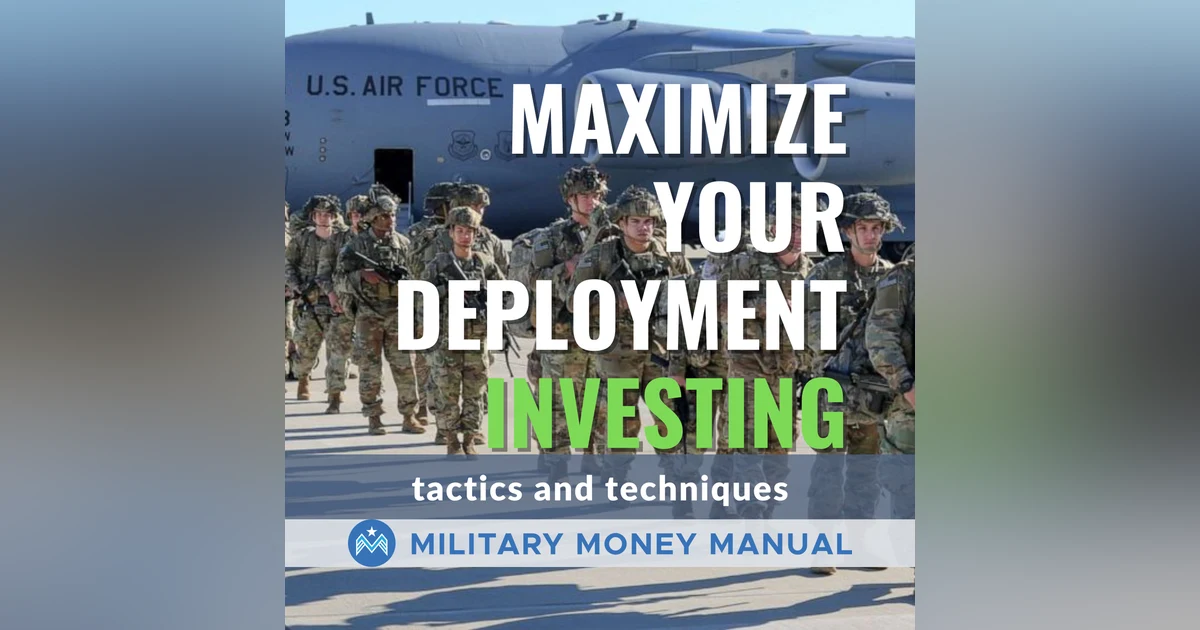 #13 Maximize Your Deployment Investing: Healthier, Wealthier, and Wiser