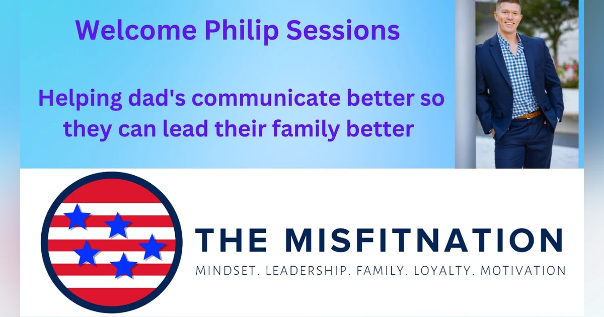 Philip Sessions: Leading Dads to Communicate & Lead on The MisFitNation Show