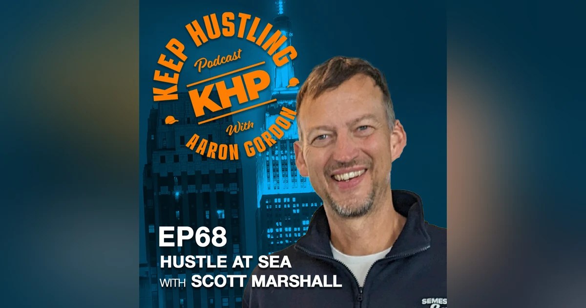 Hustle At Sea with Scott Marshall