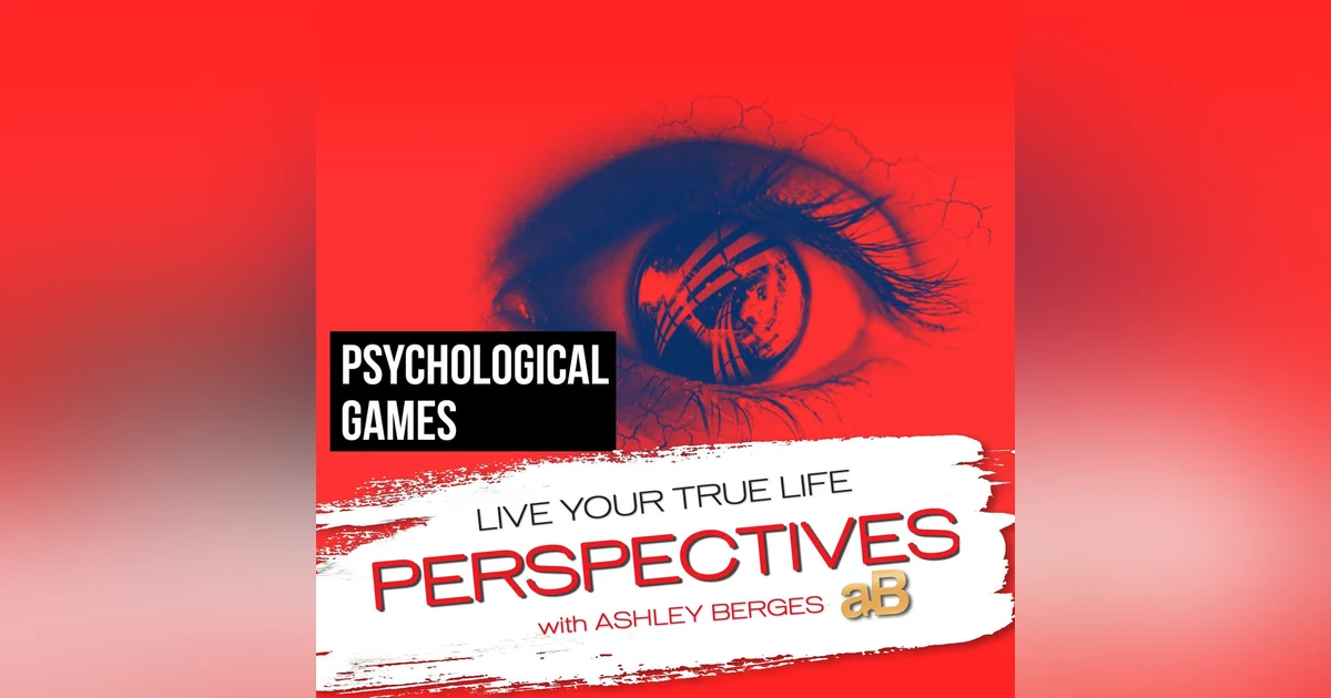 The Psychological Games People Play [Ep.693]
