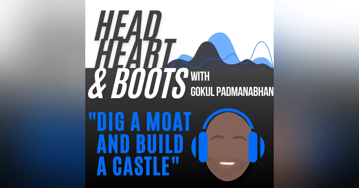 Ep 65 - "Dig A Moat And Build A Castle" With Gokul