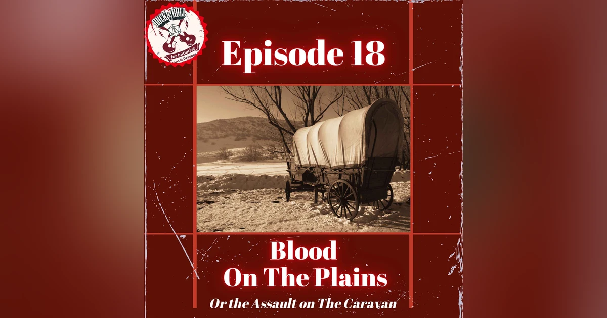 Ep. 18 - Blood On The Plains