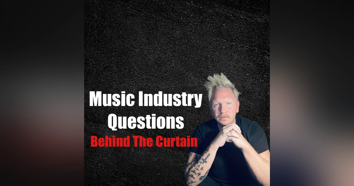 Music Business Questions | Behind The Curtain