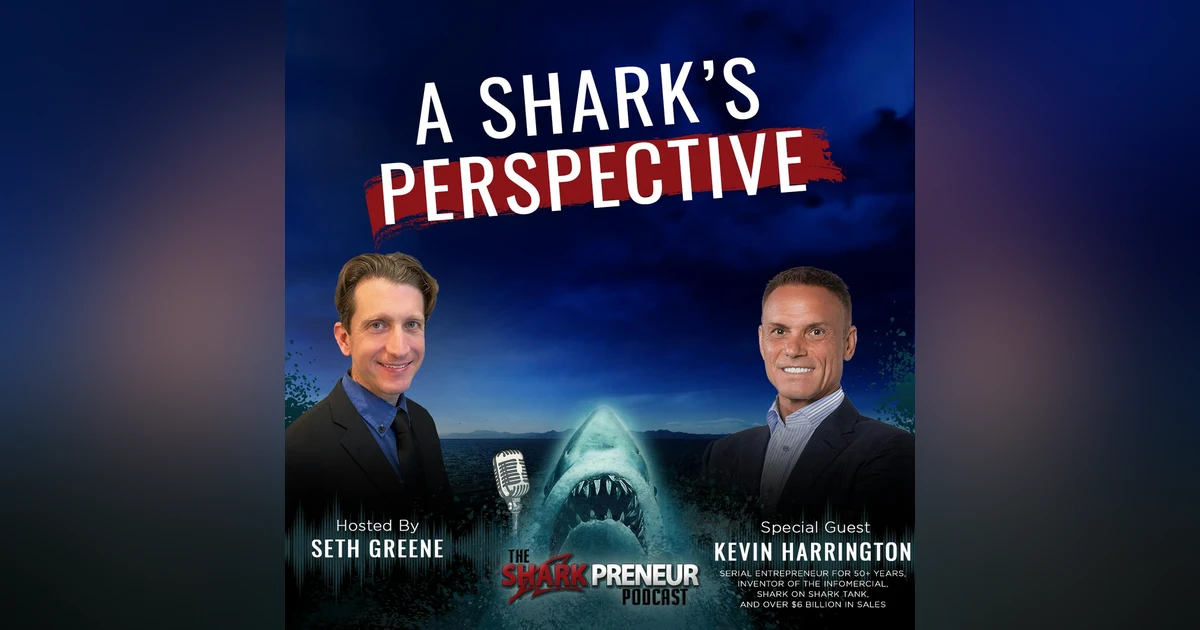 1055: A Shark’s Perspective with Kevin Harrington