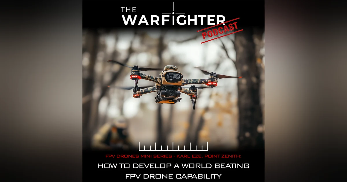 [FPV Drones Mini Series] Ep 2: How to Develop a World Beating FPV Drone Capability
