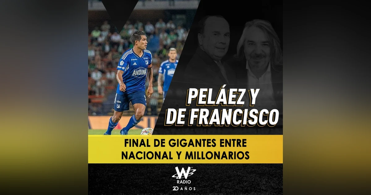 Final de gigantes entre Nacional y Millonarios