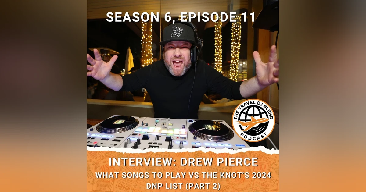 INTERVIEW: DREW PIERCE - What Songs To Play vs The Knot's DNP List (Part 2)