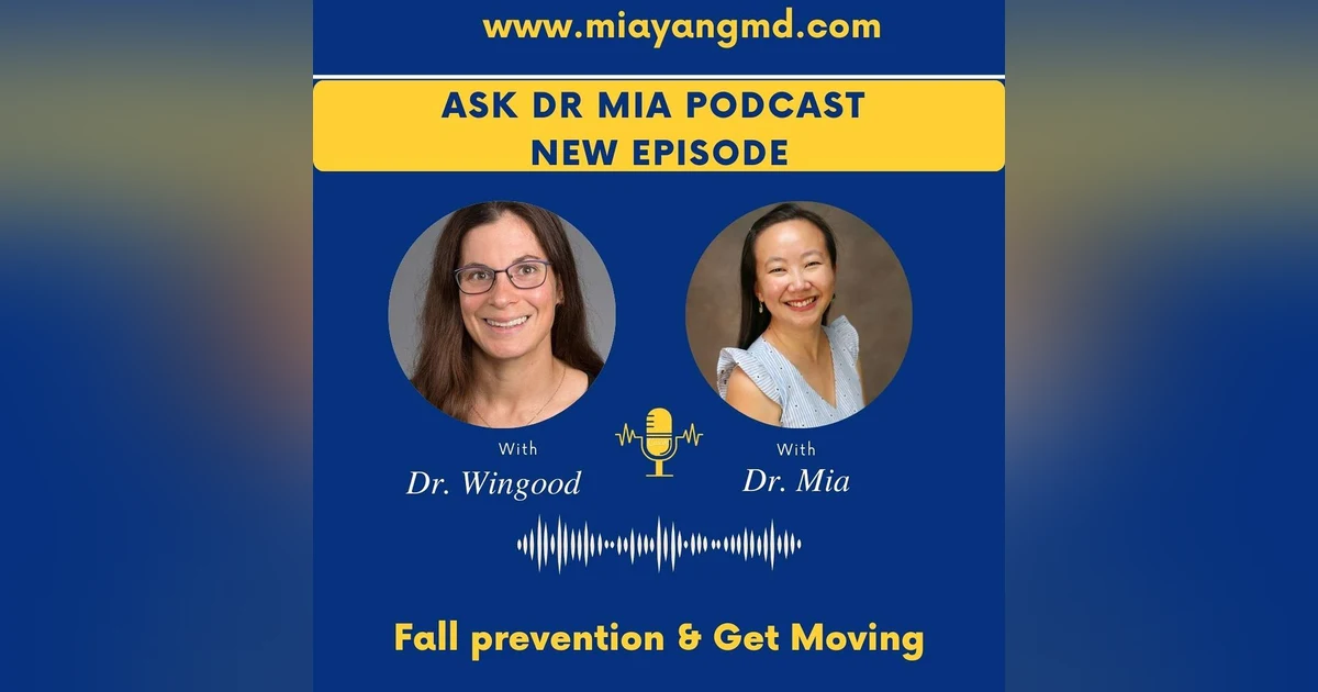 40. Fall Prevention & Get Moving with Dr. Mariana Wingood