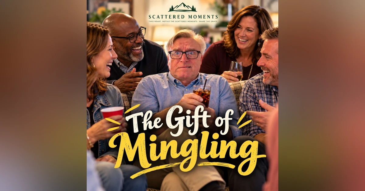 The Gift of Mingling