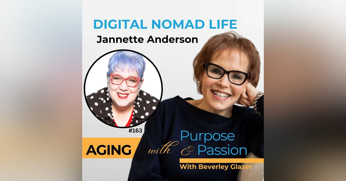 Digital Nomad Life After 50 with Jannette Anderson