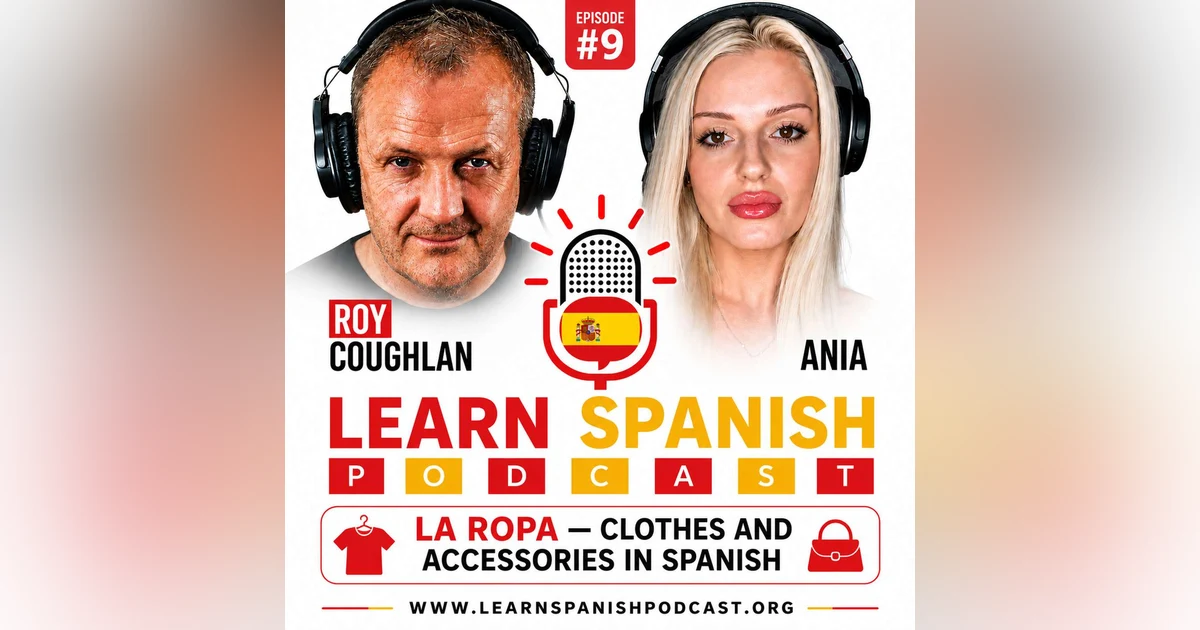 #9 La Ropa — Clothes and Accessories in Spanish