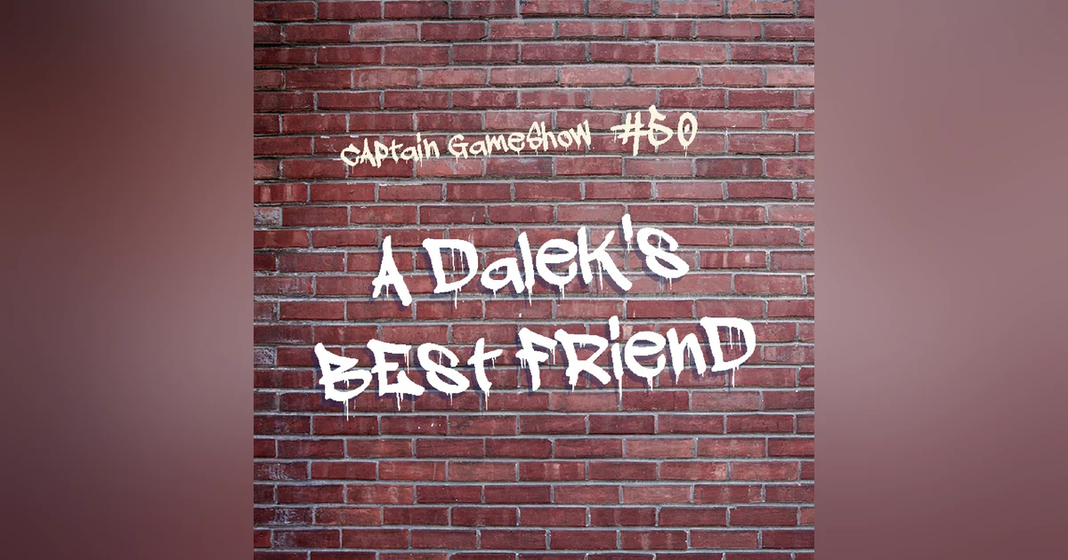Episode 50: A Dalek's Best Friend