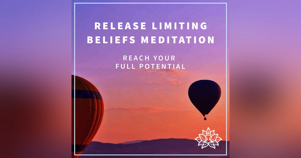 #11 RELEASE LIMITING BELIEFS - Reach Your Full Potential 🙌 - IMMERSIVE GUIDED MEDITATION 🥰