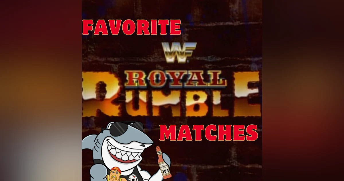 All-Time Favorite Royal Rumble Matches