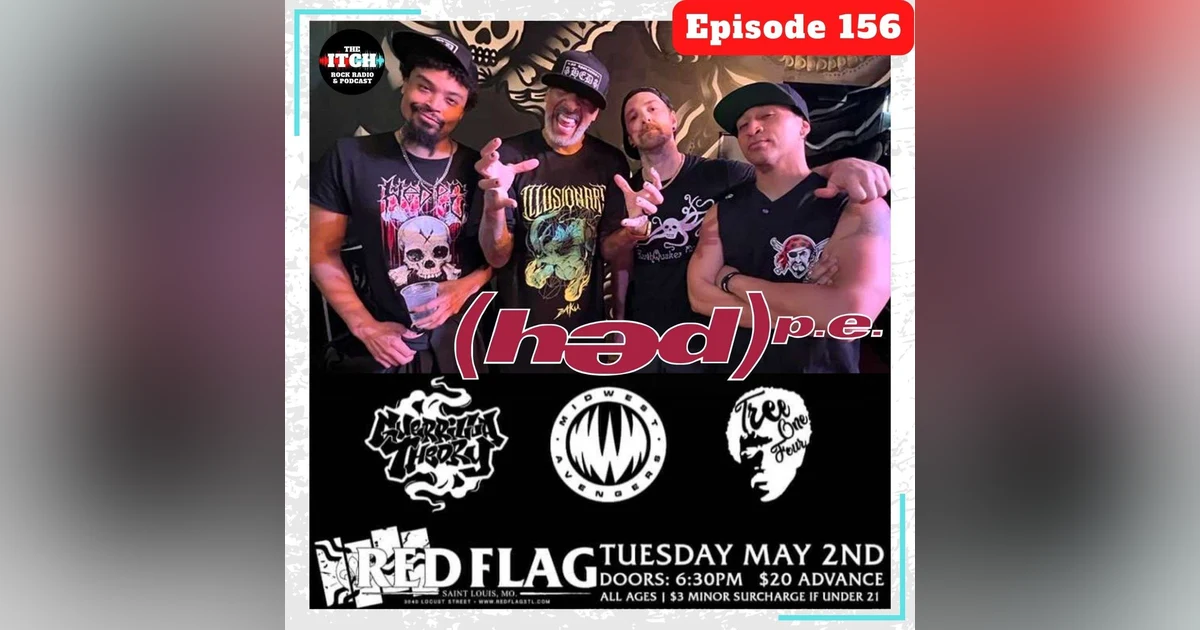 E156 The Itch On Tour: hed PE, Guerrilla Theory, Midwest Avengers, & Tree One Four