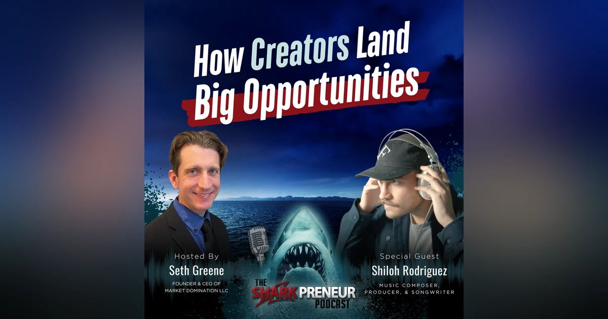 Episode 1285: How Creators Land Big Opportunities with Shiloh Rodriguez