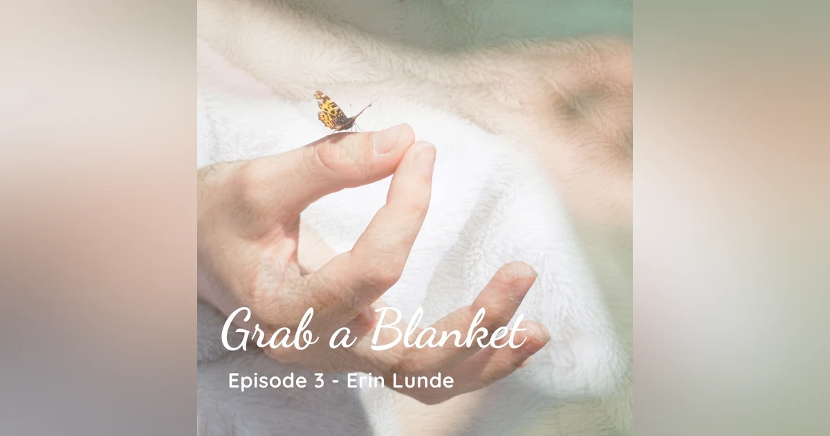 Grab a Blanket - Erin Lunde (Writer)