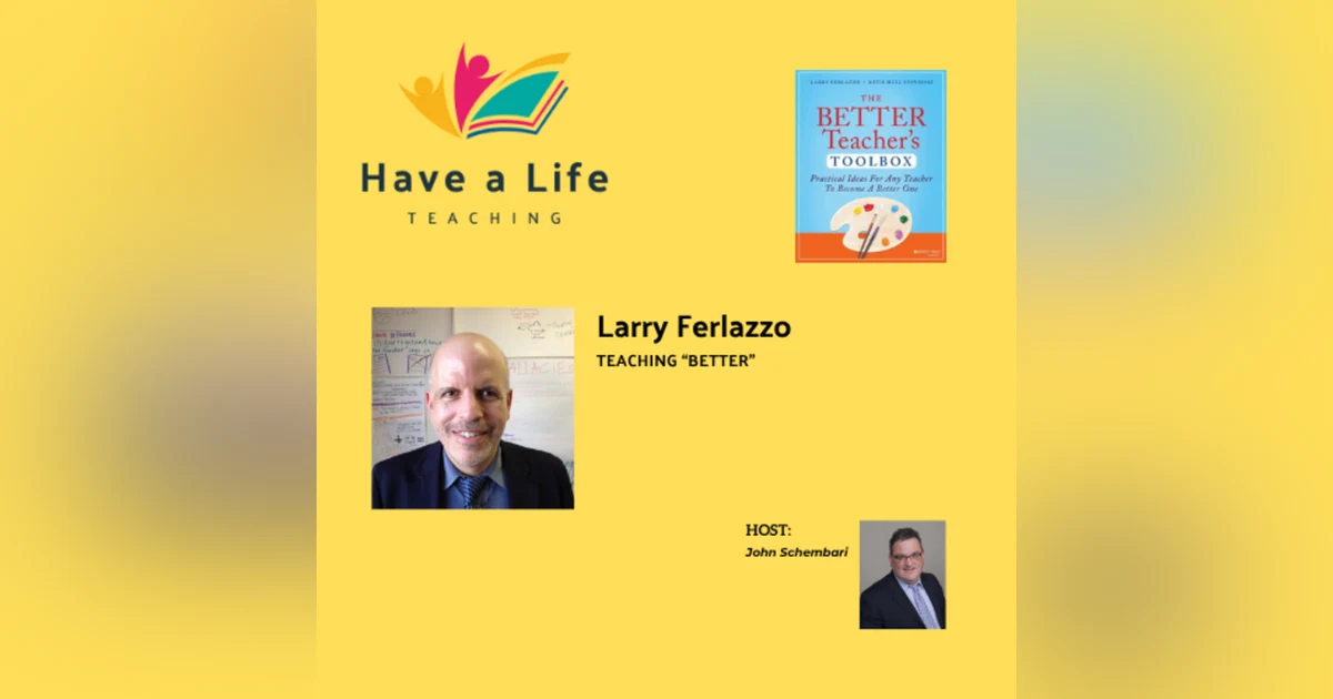 Larry Ferlazzo: How to Teach "Better"