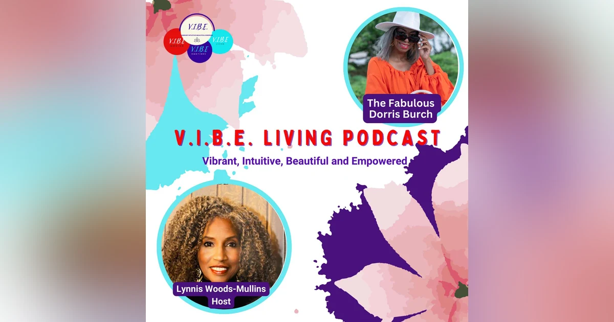 Ageless Elegance: Unveiling Your Fab Factor Beyond 40 with Lynnis and The Fabulous Dorris Burch