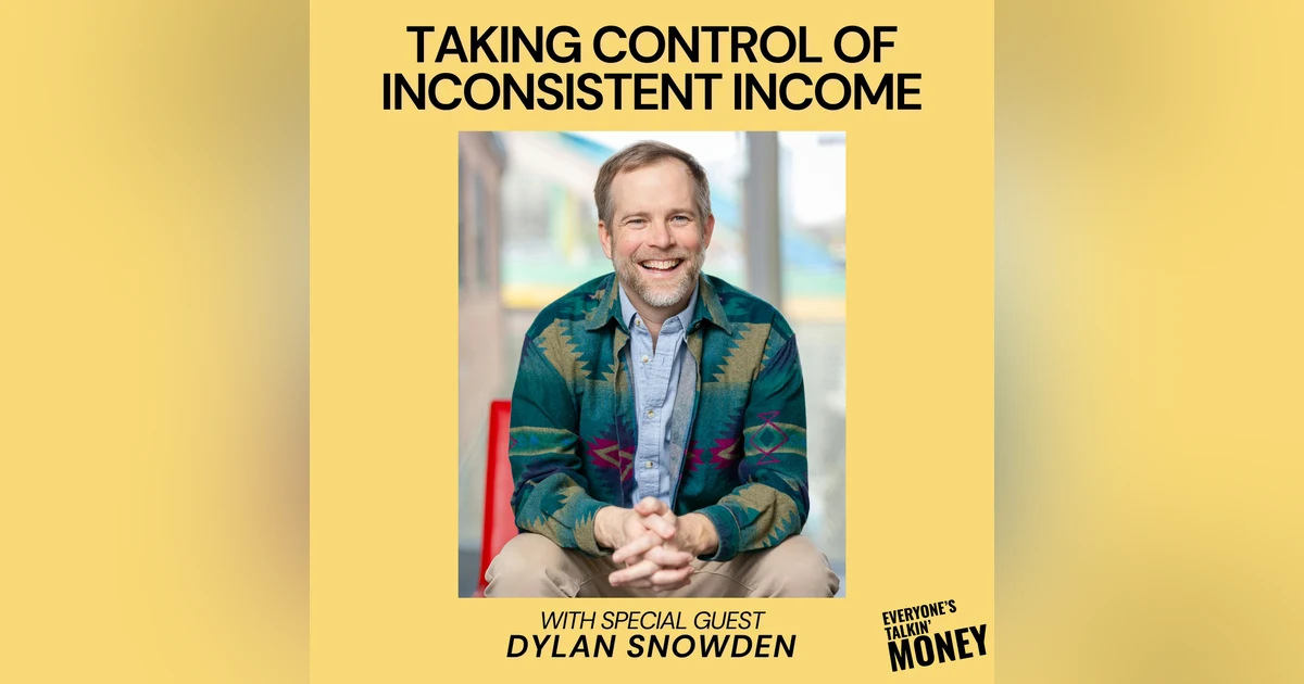 Lumpy Income, Smooth Life: Income Strategies for Creatives with Dylan Snowden
