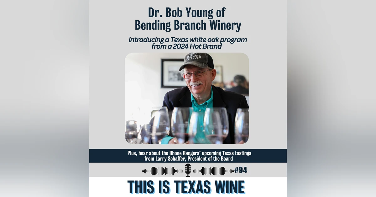 The Latest Innovation from Dr. Bob Young and Bending Branch Winery: Texas White Oak