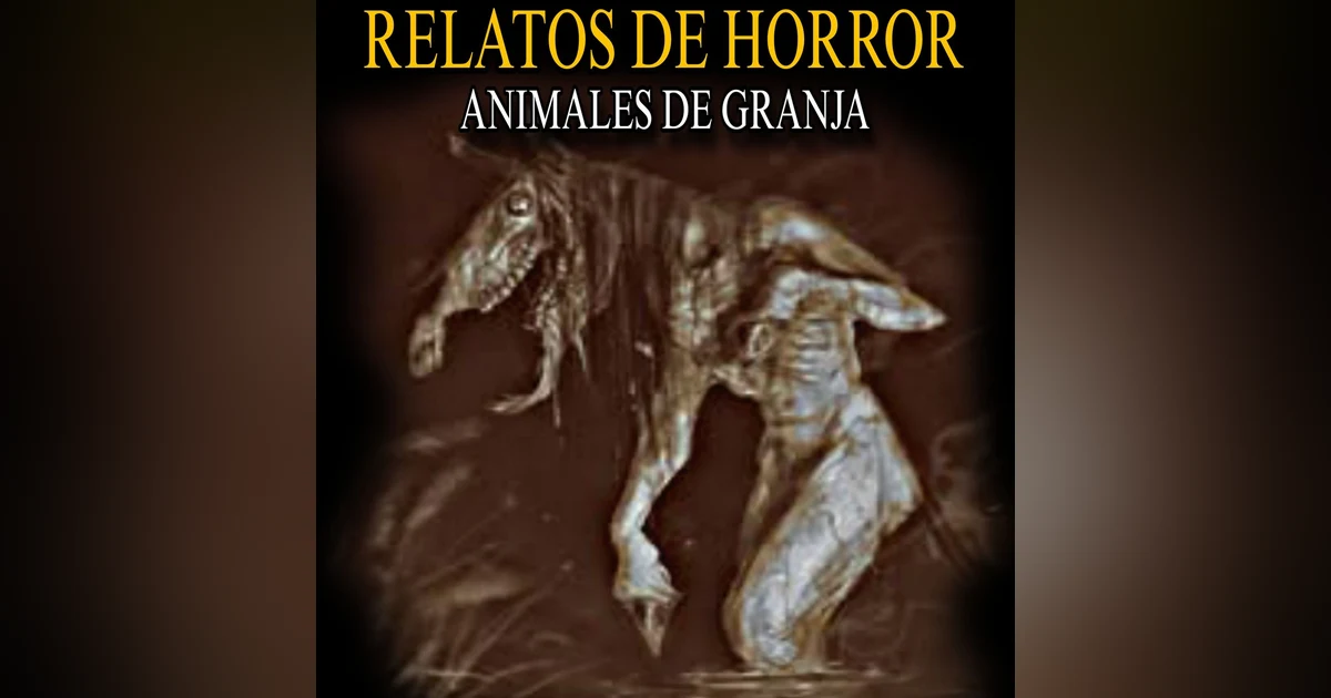 7 Relatos de Terror de Animales de Granja / Historias de Horror Perturbadoras