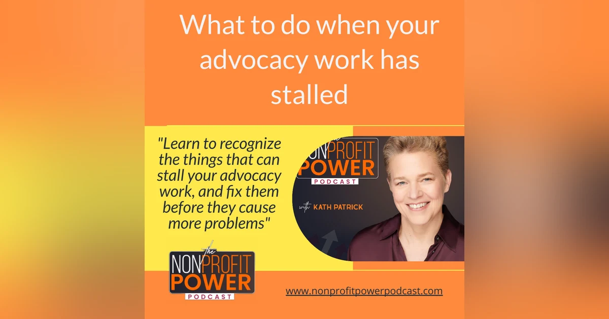 What To Do when Your Advocacy Work has Stalled - Episode 21
