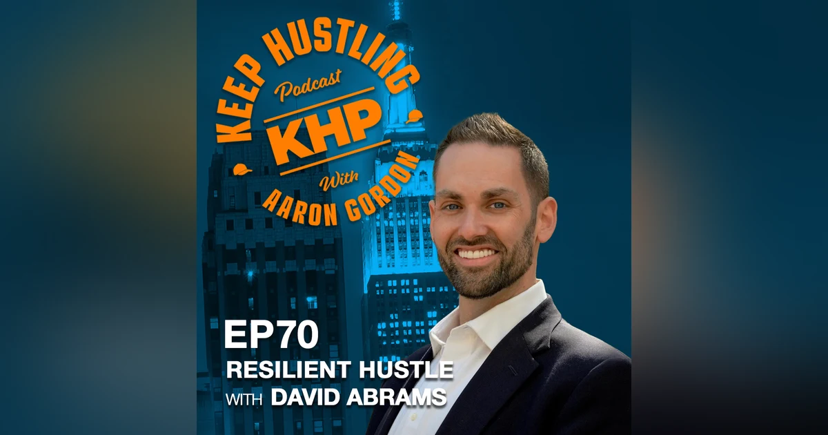 Resilient Hustle with David Abrams