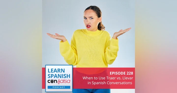 image for Traer vs. Llevar: How to Use these Commonly Confused Spanish Verbs