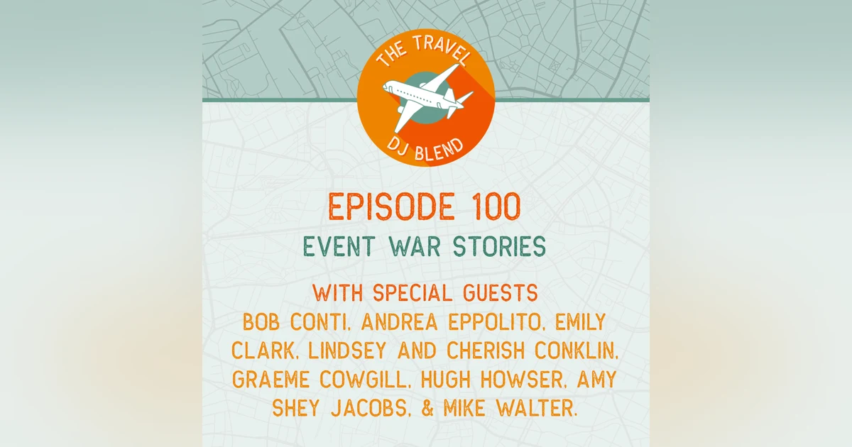 Episode 100: Event War Stories With Some Of My Faves