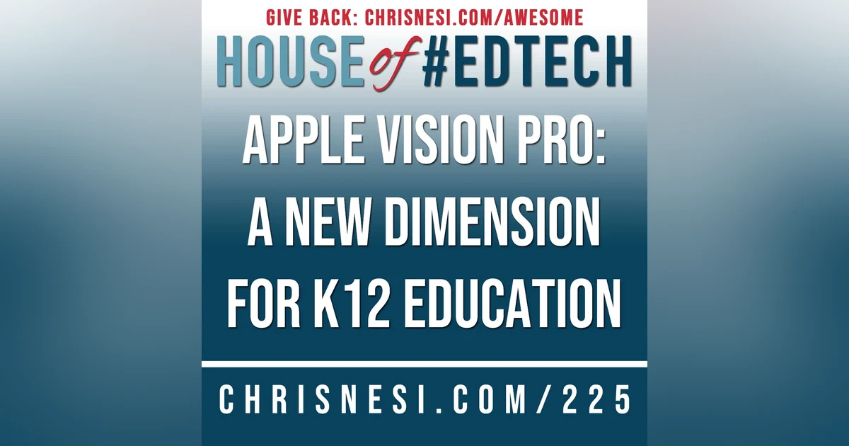 Apple Vision Pro: A New Dimension for K-12 Education - HoET225