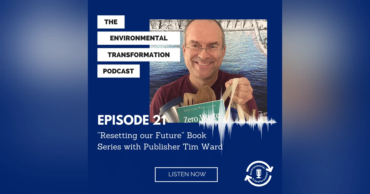 “Resetting our Future” Book Series with Publisher Tim Ward