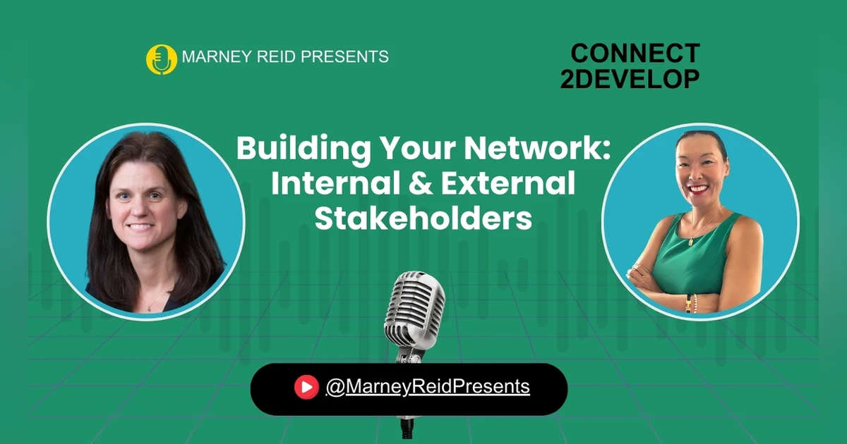 Building & Managing A Network - Internal Stakeholders & Consulting With Industry with Ann Roen and marnaey Reid