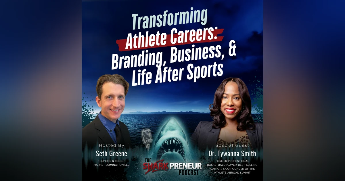 Episode 1177: Transforming Athlete Careers: Branding, Business, and Life After Sports with Dr. Tywanna Smith