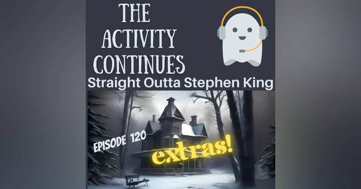 image for Episode 120: Straight Outta Stephen King Extras