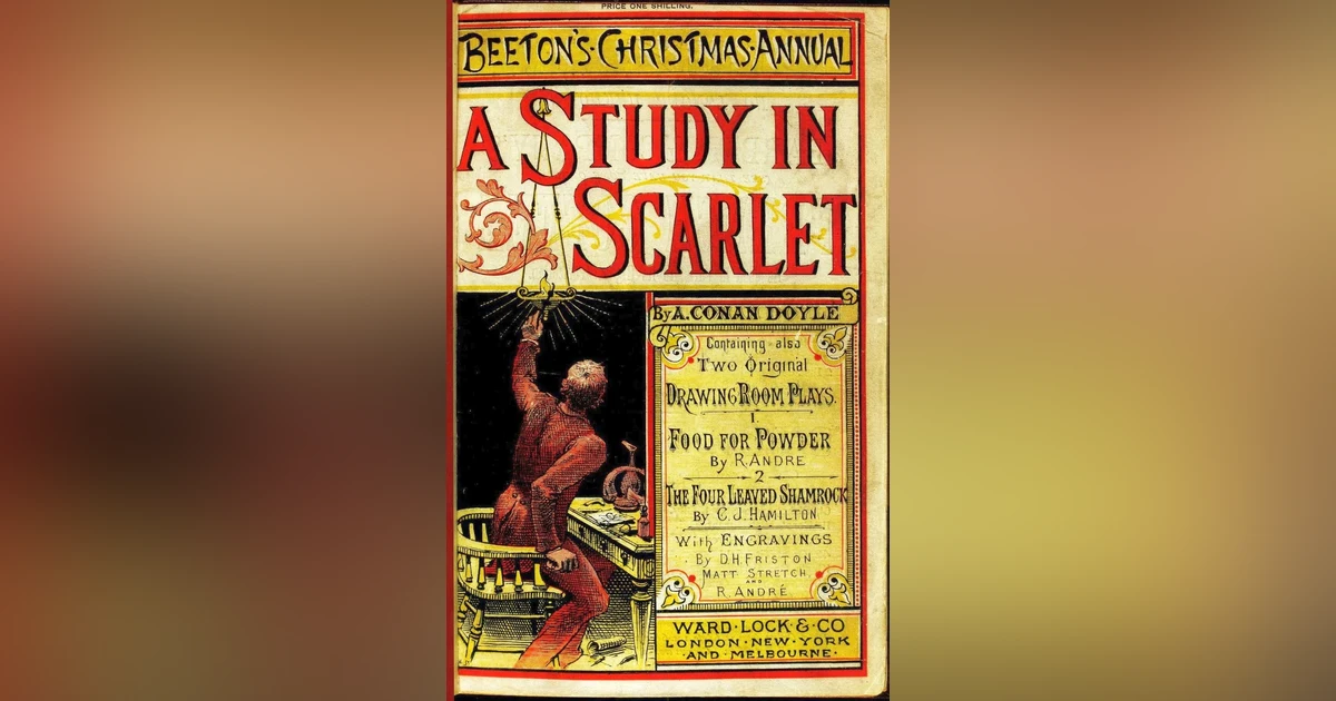 A STUDY IN SCARLET (PART ONE, CHAPTERS 1-2)