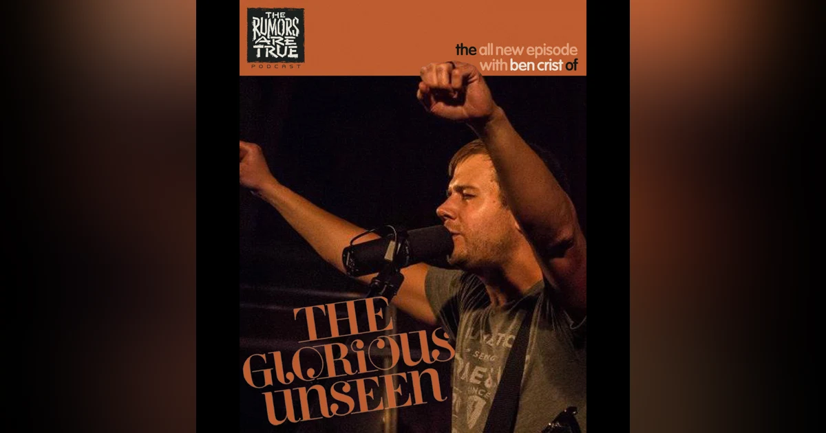 Ben Crist (The Glorious Unseen)
