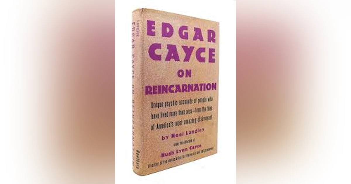 REINCARNATION AND KARMA: THE EDGAR CAYCE INTERVIEWS