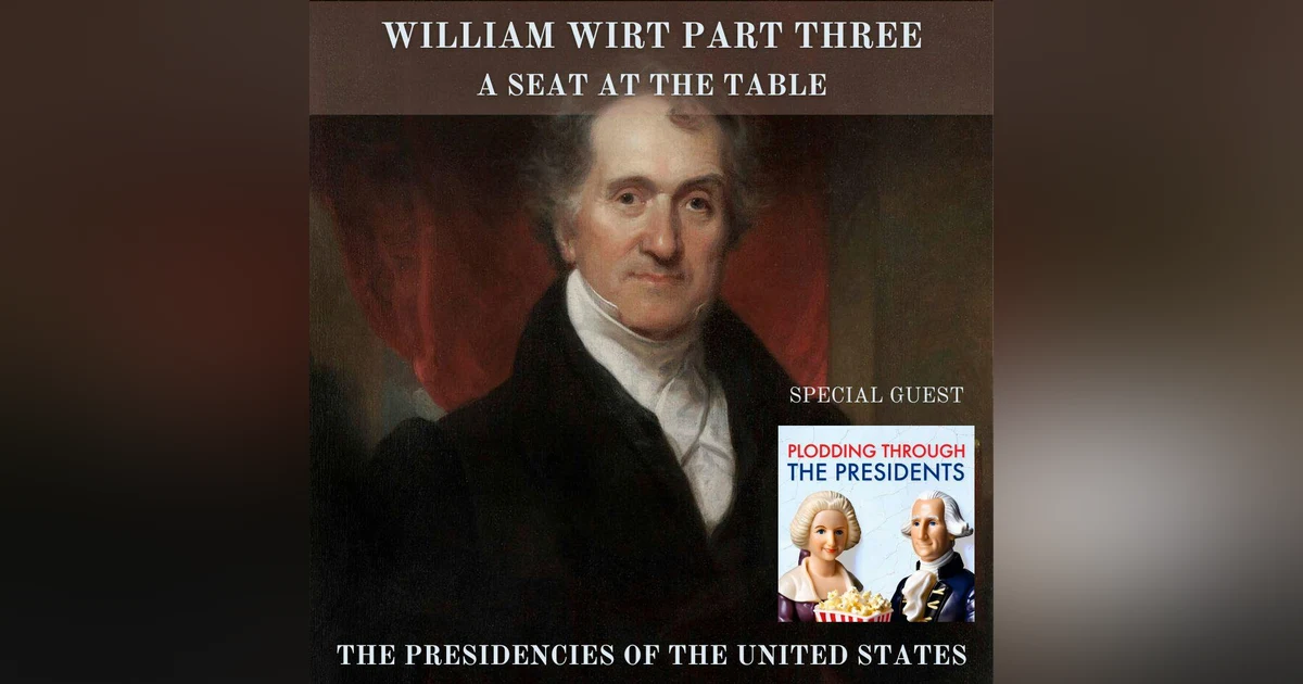 SATT 032.3 - William Wirt Part Three