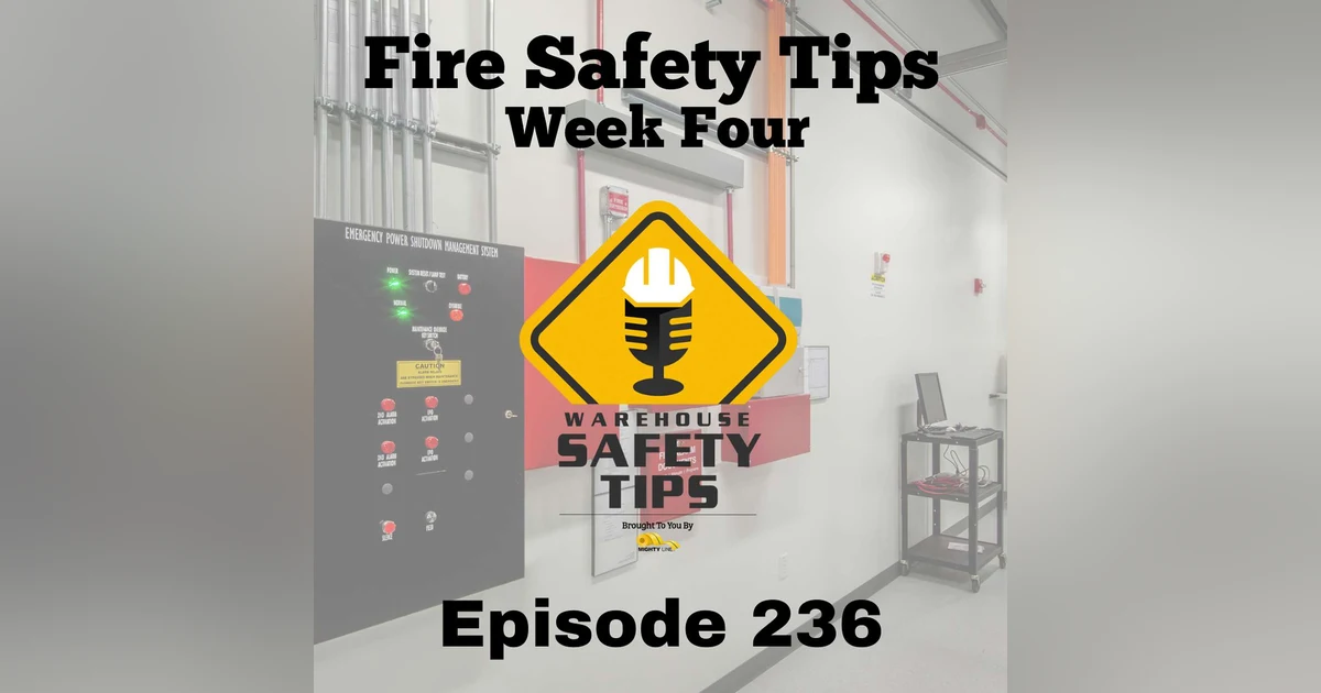 Warehouse Safety Tips | Episode 236 | Fire Safety Tips - Week Four