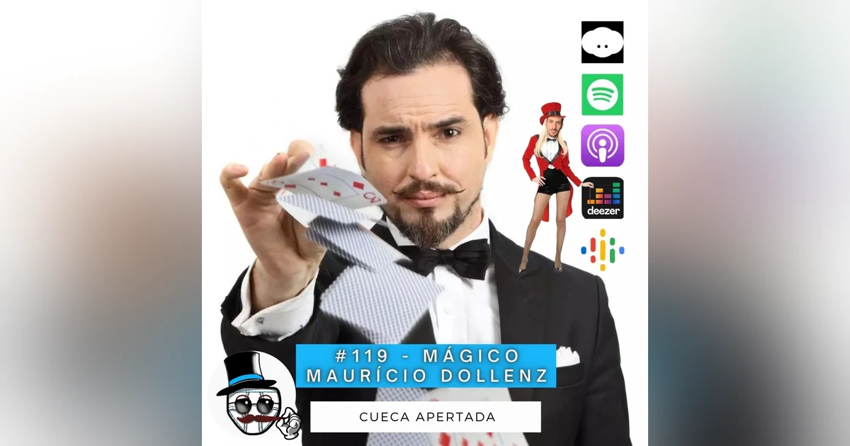 #119 – Mágico Maurício Dollenz