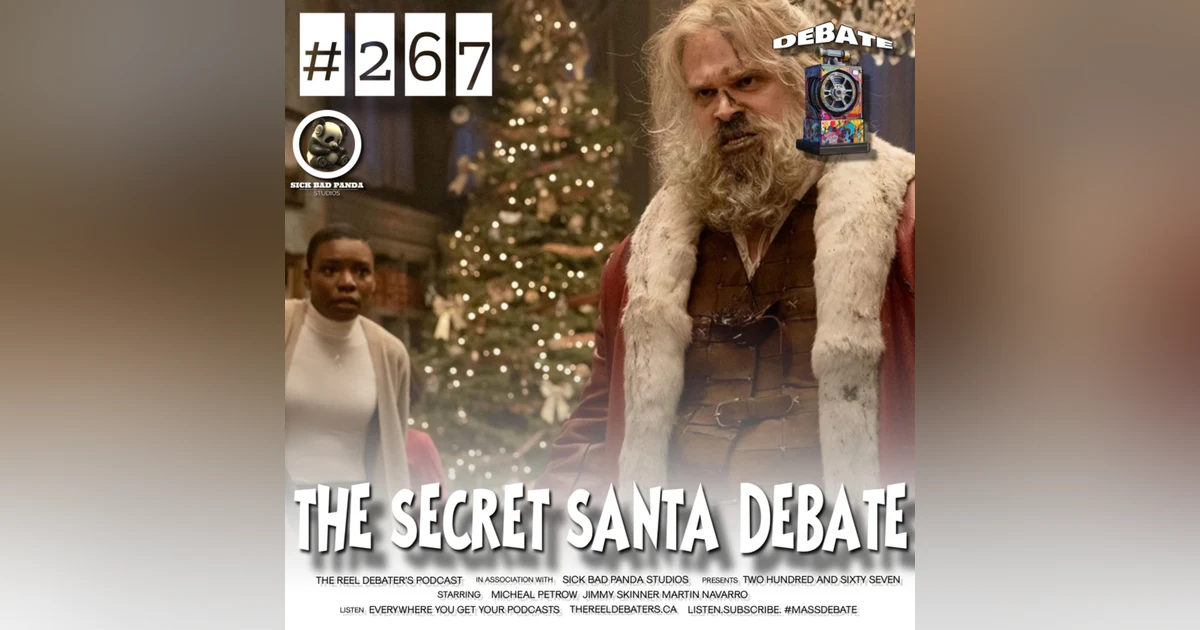 #267 "Do You Want This Doll Or Not? Go Back To Sleep.” The Secret Santa Debate