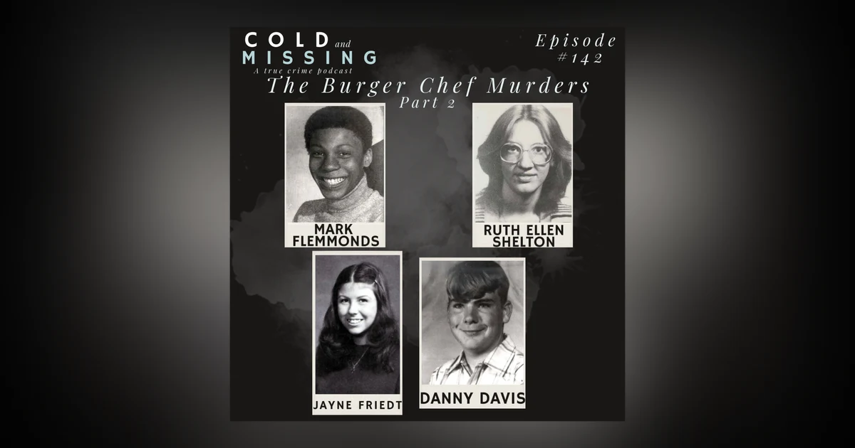 Cold and Missing: The Burger Chef Murders - Part 2