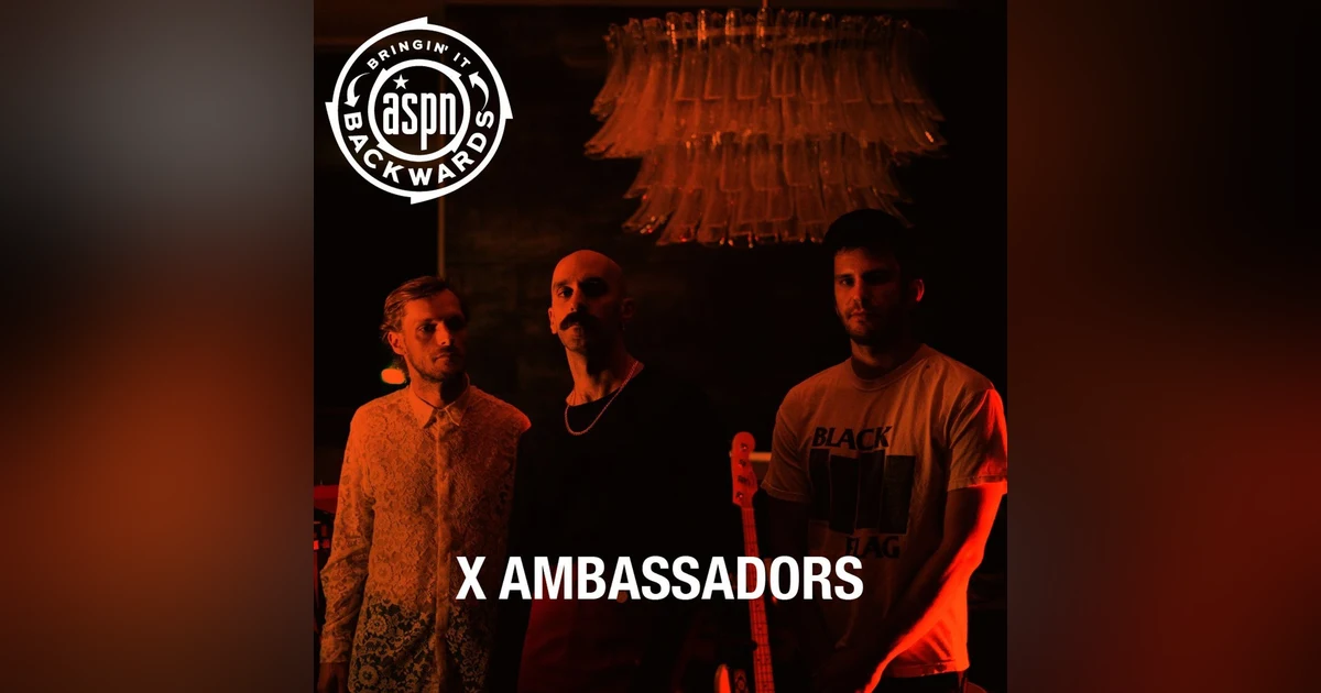 Interview with X Ambassadors