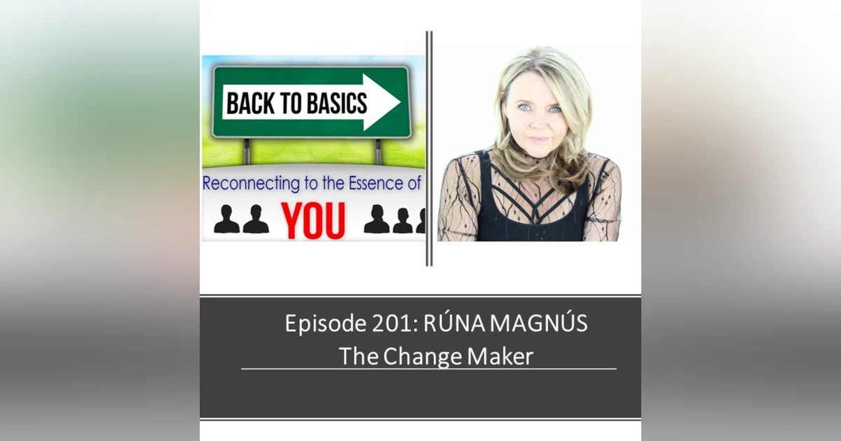 E201: Rúna Magnús - The Change Maker