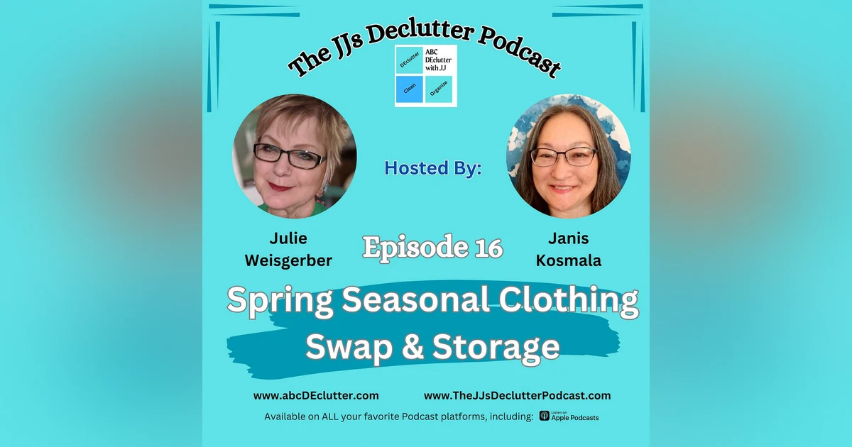 Episode 16 ~ Spring Seasonal Clothing Swap & Storage