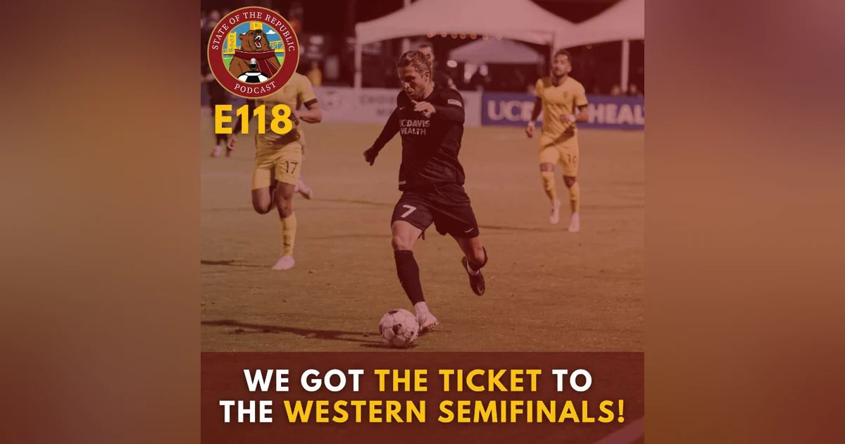 S1E118 - We got the TICKET to the WESTERN SEMIFINALS!